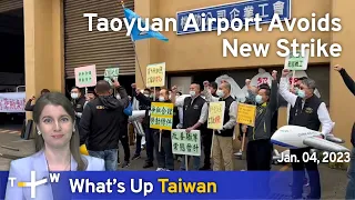 Taoyuan Airport Avoids New Strike, News at 14:00, January 4, 2023 | TaiwanPlus News