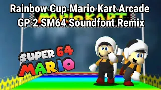 Rainbow Cup Mario Kart Arcade GP 2 SM64 Soundfont Remix [Rainbow Road+Hammer Mario In SM64 Release]