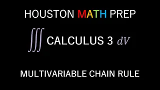 Multivariable Chain Rule (Calculus 3)