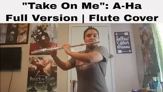 Take On Me - A HA's "Full Version" | Flute Cover