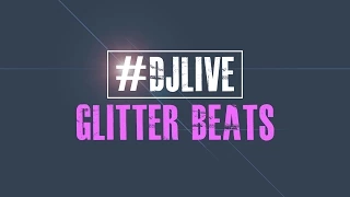 DJLIVE S02E04 - The Glitter Beats 60 minute set | #djlive