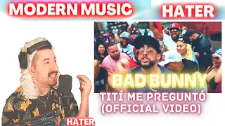 MODERN MUSIC HATER REACTING - Bad Bunny - Tití Me Preguntó (Official Video) | Un Verano Sin Ti