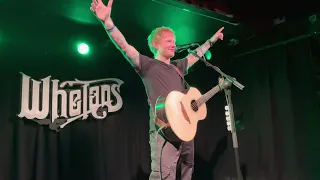 Be Right Now - Ed Sheeran - Whelans, Dublin 19/04/22