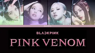 BLACKPINK 브랙핑크 - Pink Venom [Color Coded Lyrics 가사 Han/Rom/Eng] - Deudio Channel 드디어