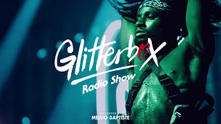 Glitterbox Radio Show 202 Presented By Melvo Baptiste