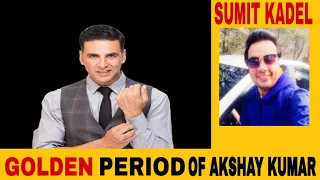 Akshay Kumar’s GOLDEN ERA | Sumit Kadel