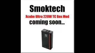 Smok Xcube Ultra 220W TC Box Mod is launching