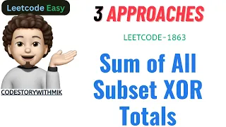 Sum of All Subset XOR Totals | Simple Story To Code | Leetcode 1863 | codestorywithMIK