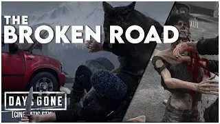 THE BROKEN ROAD - Days Gone PC Mods Vol.2 [Cinematic Style]