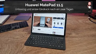Huawei MatePad 11.5 | Unboxing und erster Eindruck nach ein paar Tagen