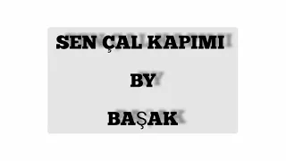 Sen çal Kapımı ost lyrics