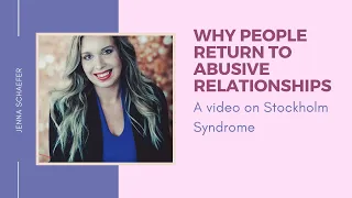 Why people stay in toxic relationships | Trauma Bonds and Stockholm Syndrome