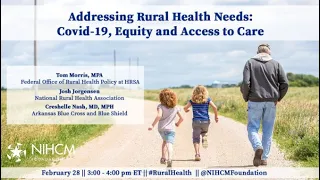 Addressing Rural Health Needs: COVID-19, Equity and Access to Care
