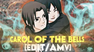 Sasuke vs Itachi- Carol of the bells [Edit/Amv]