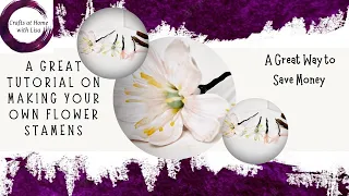 A Great Tutorial on Making your Own Flower Stamens - Have a Look & Save some Money