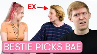 Ex-Boyfriend Picks Her New Boyfriend... (Bestie Picks Bae)