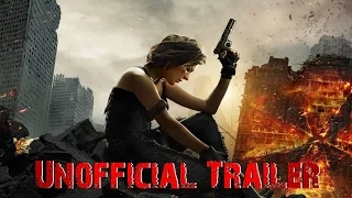 Resident Evil: The Final Chapter - Unofficial Trailer