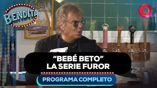 "BEBÉ BETO", la serie FUROR | #Bendita Completo - 28/05 - El Nueve