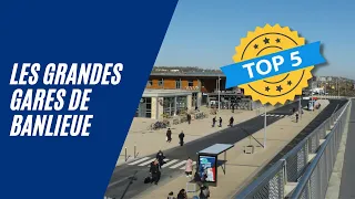 Les 5 plus Grandes Gares de Banlieue en Île-de-France