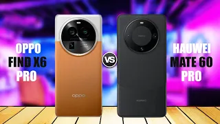 Huawei Mate 60 Pro vs Oppo Find X6 Pro