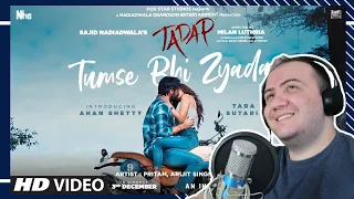 Producer Reacts: Tumse Bhi Zyada (Full Song)  Tadap  Ahan Shetty, Tara Sutaria  Pritam, Arijit Singh