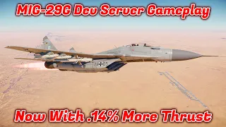 MIG-29G Dev Server Overview and Gameplay - Technically The Best MiG-29? [War Thunder]