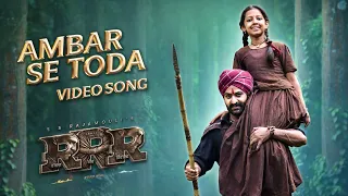 AMBAR SE TODA Full Video Song (Hindi) [4K] | RRR | NTR,Ram Charan | M M Keeravaani | SS Rajamouli