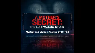 S9E1: A Mother’s Secret: The Lori Vallow Story