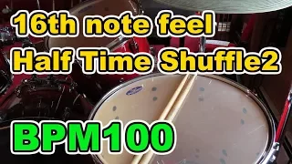 【Drum Loop】16th note feel "Half Time Shuffle Vol.2" 30minutes【BPM100】