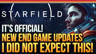 Starfield - It's Official! New End Game Updates, Legendary Encounters, Instellar Travel and More!