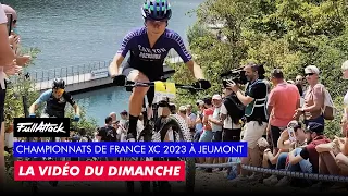 🟦⬜️🟥 Championnats de France VTT XC 2023 - La vidéo FullAttack du dimanche