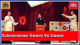 Exclusive: Dr Subramanian Swami Vs Asaduddin Owaisi At India Today Mind Rocks