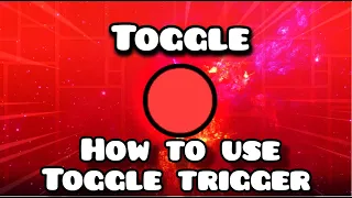 How to use Toggle Trigger (2022) - Geometry Dash