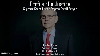 Profile of a Justice: Stephen Breyer