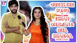 Guess The Song Ft. Ishan Dhawan & Riya Sharma | Dhruv & Tara | Dhruv Tara