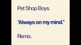 Pet Shop Boys - Always on my mind (Extended dance remix)