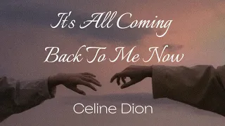 Celine Dion - It's all coming back to me now "lyrics"