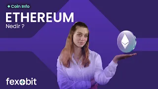 ETHEREUM Nedir? | Gelecek Beklentisi Nelerdir?