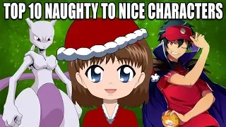 TOP 10 NAUGHTY TO NICE CHARACTERS IN ANIME