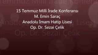 Op.Dr. Sezai Çelik 14. Konferansı M. EMİN SARAÇ ANADOLU İMAM HATİP LİSESİ