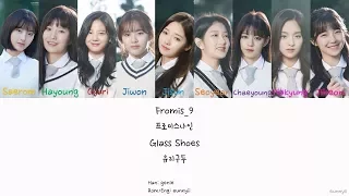 FROMIS_9 프로미스나인: Glass Shoes 유리구두 [HAN/ROM/ENG] Lyrics