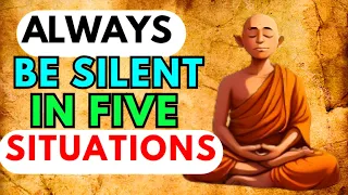 Always remain silent in these 5 situations – Zen Buddhist Story