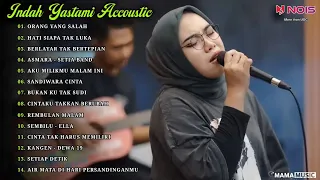 Indah Yastami Full Album "ORANG YANG SALAH, HATI SIAPA TAK LUKA" Lagu Galau Viral Tiktok 2024