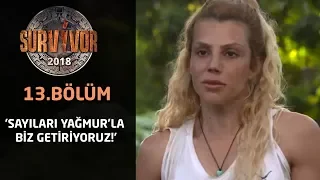 Survivor 2018 | 13. Bölüm | Funda, Birsen ve Nevin'i Eleştirdi: 'Sayıları Yağmur'la Biz Getiriyoruz!