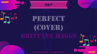 Brittany Maggs - Perfect 🎵 Cover 🎵