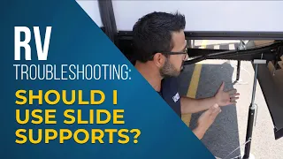 Should I Use Slideout Supports? | RV Troubleshooting