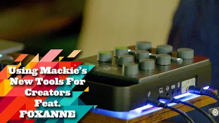 Foxanne demonstrates Mackie M•Caster LIVE streaming rig setup + BONUS PERFORMANCE!