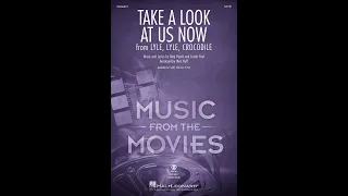 Take a Look at Us Now (from Lyle, Lyle, Crocodile) (SATB Choir) - Arranged by Mac Huff