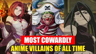 10 Most Cowardly Anime Villains Of All Time || Netizenly