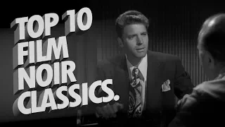 My Top 10 // Film Noir Classics